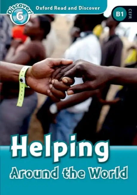 Read and Discover Level 6 Helping Around the World by Sarah Medina
