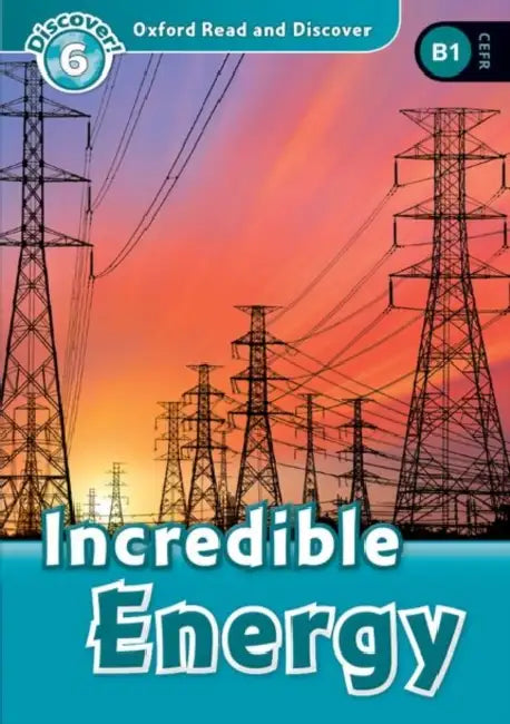 Read and Discover Level 6 Incredible Energy by Louise & Richard Spilsbury