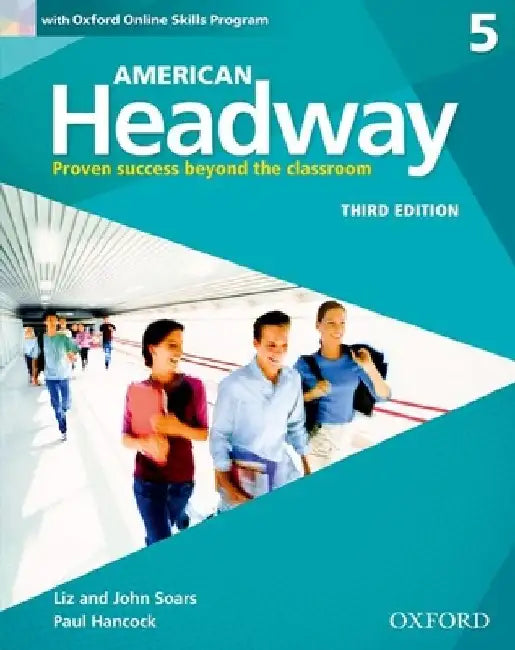 American Headway Third Edition: Level 5 Student Book: With Oxford Online Skills Practice Pack by Liz And John Soars