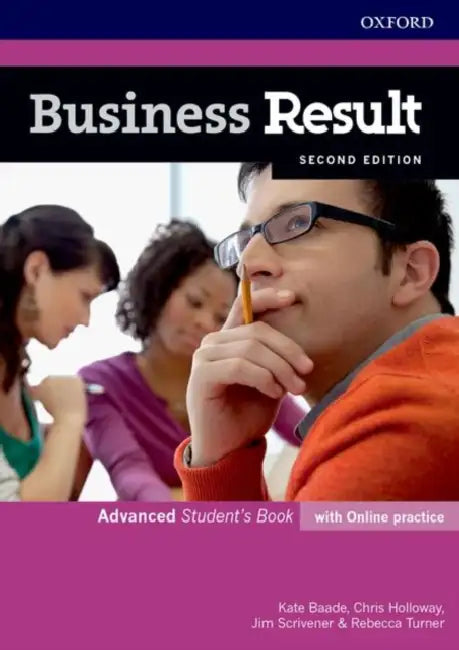 Business Result Advanced Students Book and Online Practice Pack 2nd Edition by Baade/Holloway/Scrivener/Turner