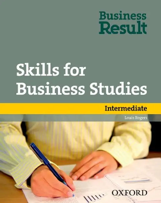 SKILLS FOR BUSINESS STUDIES INTERMEDIATE BUSINESS RESULT INTERMEDIATE SKILLS FOR by Louis Rogers Jon Naunton