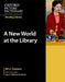 Oxford Picture Dictionary Reading Library: A New World at the Library by M. J. Cosson, Jayme Adelson-Goldstein