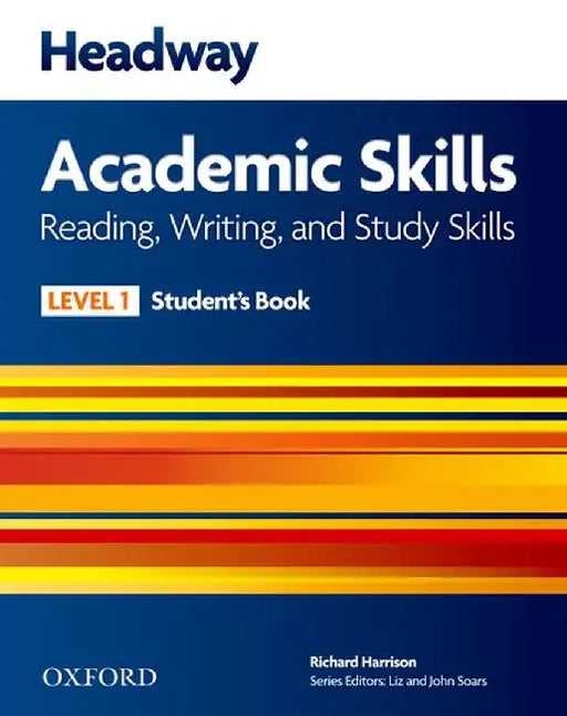 HEADWAY ACADEMIC SKILLS: 1. READING, WRITING, AND STUDY SKILLS STUDENT'S BOOK by Soars