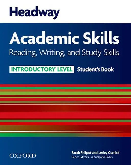HEADWAY ACADEMIC SKILLS INTRODUCTORY READING, WRITING, AND STUDY SKILLS STUDENT' by Philpot Curnick Pathare Pathare & Harrison