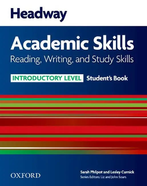 HEADWAY ACADEMIC SKILLS INTRODUCTORY READING, WRITING, AND STUDY SKILLS STUDENT' by Philpot Curnick Pathare Pathare & Harrison