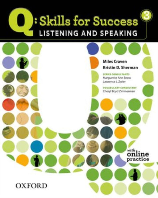 Q Skills For Success: Listening And Speaking 3. Student Book With Online Practice by Miles Carven Kristin D. Sherman, Kristin D. Sherman