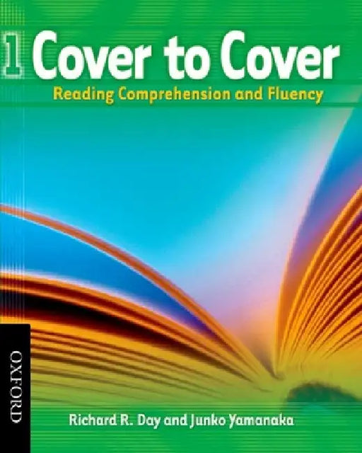 Cover to Cover 1: Reading Comprehension and Fluency by Richard Day, Junko Yamanaka