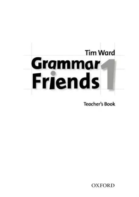 Grammar Friends 1: Teacher's Book by Tim Ward