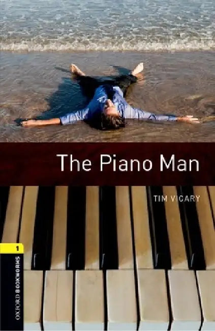 Oxford Bookworms Library: Level 1: The Piano Man by Tim Vicary