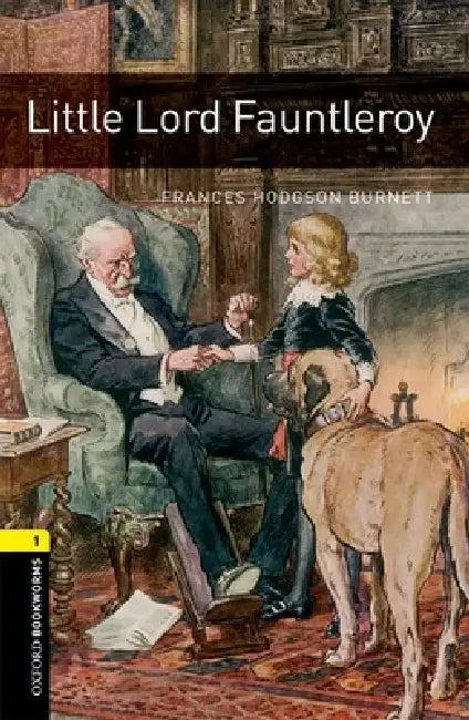 Oxford Bookworms Library: Little Lord Fauntleroy: Level 1: 400-Word Vocabulary by Jennifer Basset