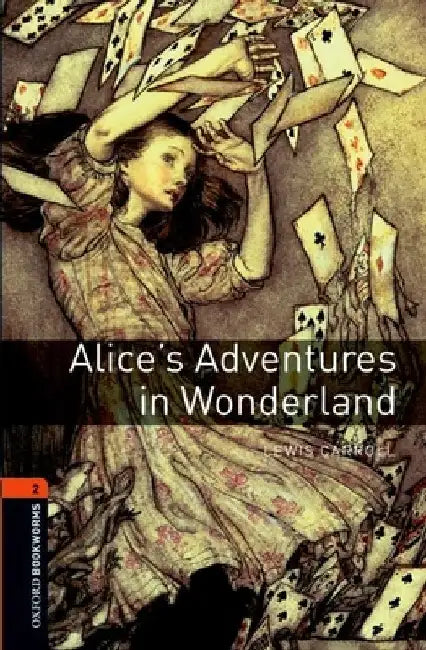 Oxford Bookworms Library: Alice's Adventures in Wonderland: Level 2: 700-Word Vocabulary by Jennifer Basset