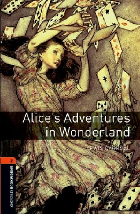 Oxford Bookworms Library: Alice's Adventures in Wonderland: Level 2: 700-Word Vocabulary