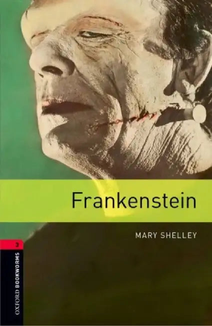 Oxford Bookworms Library: Level 3:: Frankenstein by Mary Shelley