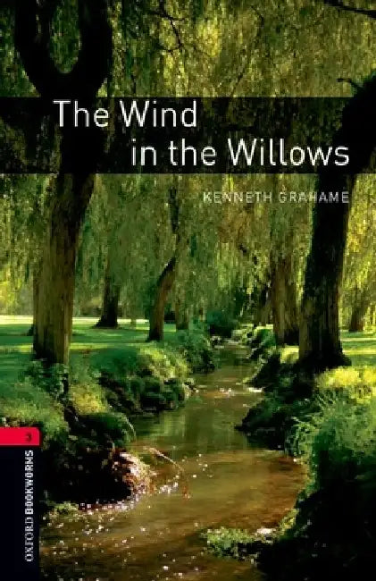 Oxford Bookworms Library: The Wind in the Willows: Level 3: 1000-Word Vocabulary by Kenneth Grahame
