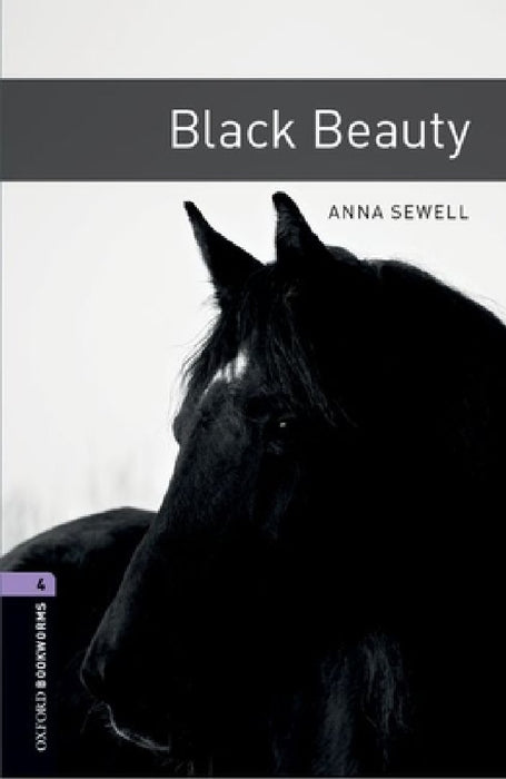 Oxford Bookworms Library: Black Beauty: Level 4: 1400-Word Vocabulary