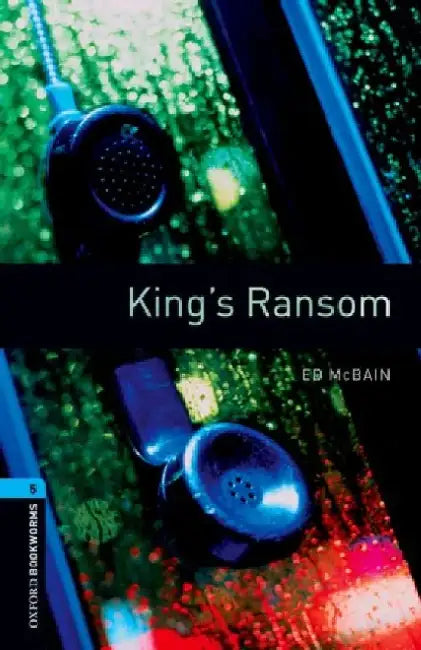 Oxford Bookworms Library: Level 5:: King's Ransom by Ed McBain