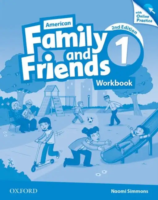 American Family and Friends: Level One: Workbook with Online Practice: Supporting all teachers, developing every child by Naomi Simmons