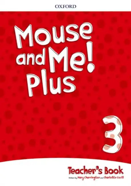 Mouse and Me Plus 3 Teachers Book Pack by Laura Cruz
