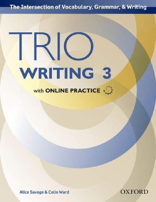 Trio Writing Level 3 Student Book with Online Practice [With Access Code] by Alice Savage, Colin Ward