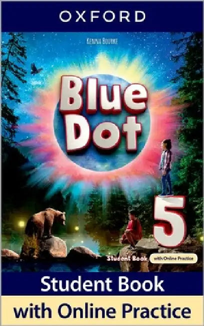 Blue Dot Level 5 Student Book With Online Practice by Kenna Bourke