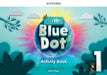 Little Blue Dot 1 Activity Book by Sarah Dilger