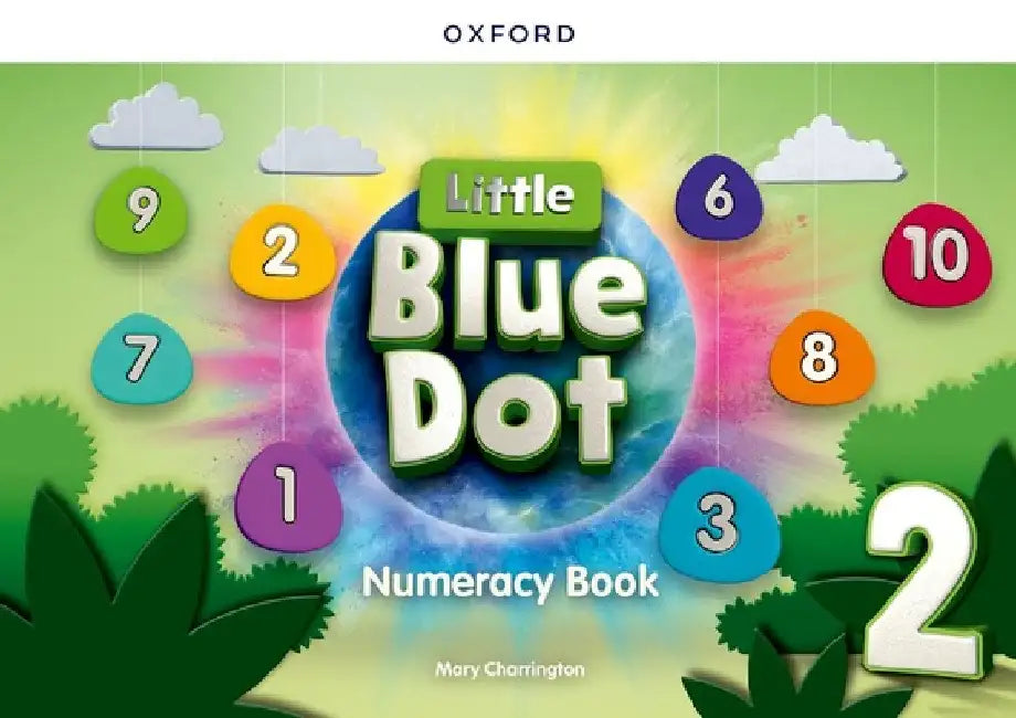 Little Blue Dot Level 2 Numeracy Book Level 2 Numeracy Book by Mary Charrington
