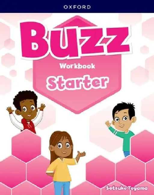 Buzz Starter Level Workbook: Print Student Workbook by Oxford University Press