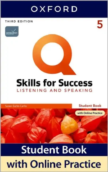 Q SKILLS FOR SUCCESS 3E: LEVEL 5 LISTENING & SPEAKING SB WITH IQ ONLINE PRACTICE by OXFORD