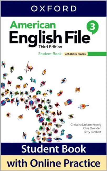 AMERICAN ENGLISH FILE 3E LEVEL 3 STUDENT'S BOOK WITH OP by Christina Latham-Koenig