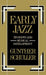 Early Jazz: Its Roots and Musical Development by Gunther Schuller