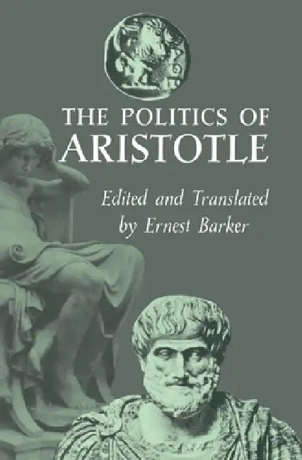 The Politics of Aristotle by Aristotle, Ernest Barker
