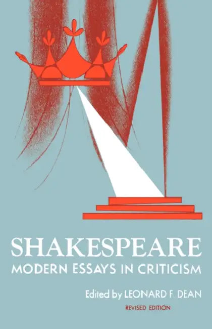 Shakespeare Modern Essays in Criticism by Leonard F. Dean