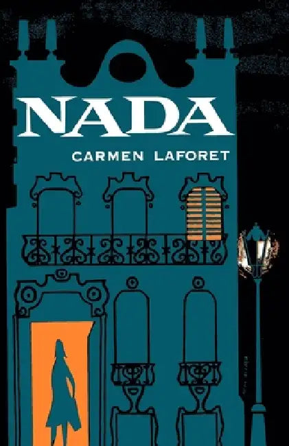 NADA by Laforet, Carmen Laforet, Edward R. Mulvihill