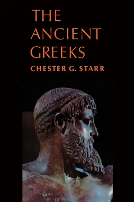 The Ancient Greeks by Starr, Chester G. Starr
