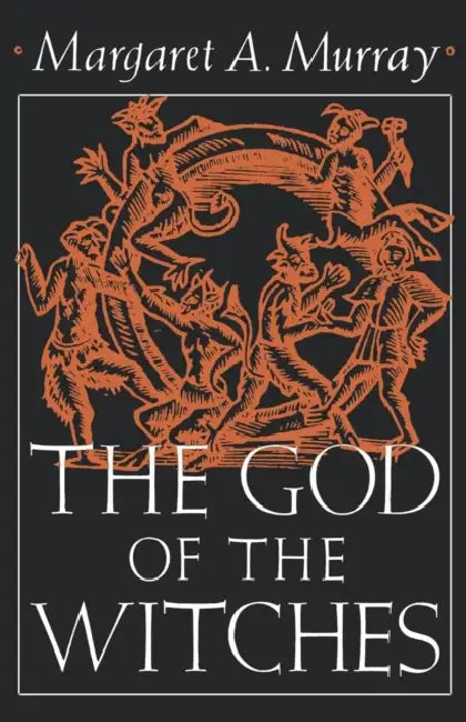 The God of the Witches by Margaret Murray