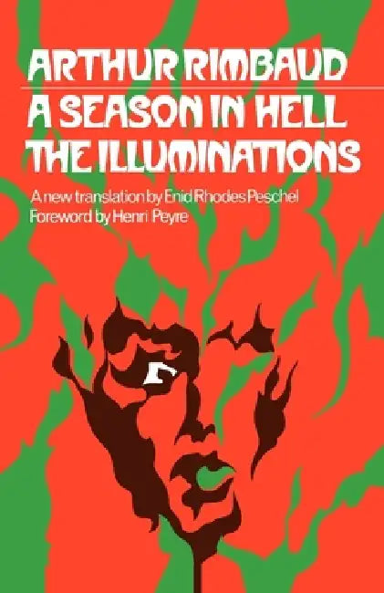 A Season in Hell the Illuminations by Arthur Rimbaud, Enid R. Peschel, Henri Peyre