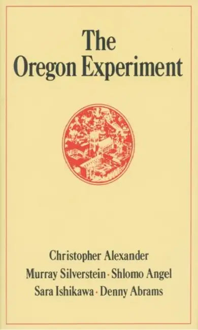The Oregon Experiment by Christopher Alexander