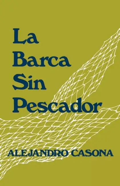 La Barca Sin Pescador by Alejandro Casona, J. Riis Owre, Jose A. Balseiro