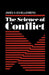 The Science of Conflict by James A. Schellenberg