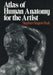 Atlas of Human Anatomy for the Artist by Stephen Rogers Peck