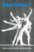 What Is Dance?: Readings in Theory and Criticism by Roger Copeland, Marshall Cohen