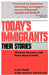 Today's Immigrants, Their Stories: A New Look at the Newest Americans by Thomas Kessner, Betty Boyd Caroli, Betty Boyd Caroli