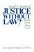 Justice Without Law?: Resolving Disputes Without Lawyers by Auerbach