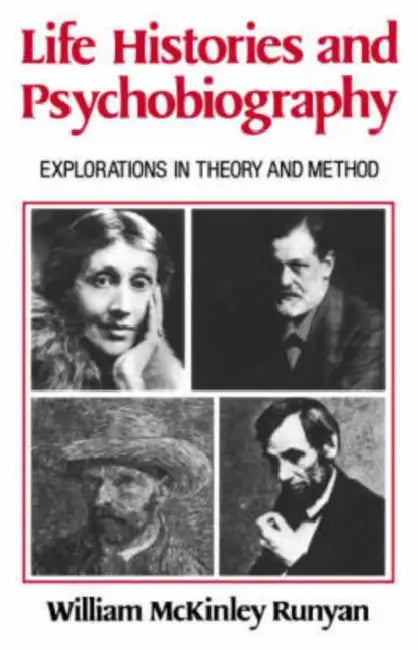 Life Histories and Psychobiography by William McKinley Runyan