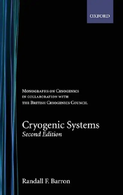 Monographs on Cryogenics by Randall F. Barron