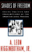 Shades of Freedom: Racial Politics and Presumptions of the American Legal Process Race and the American Legal Process, Volume II by Jr. Higginbotham A. Leon