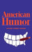 American Humor by Arthur Power Dudden