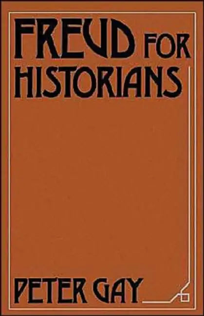 Freud for Historians by Peter Gay
