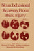 Neurobehavioral Recovery from Head Injury by Harvey S. Levin, Howard M. Eisenberg, Jordan Grafman