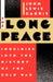 The Long Peace: Inquiries into the History of the Cold War by John Lewis Gaddis